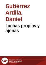 Luchas propias y ajenas | Biblioteca Virtual Miguel de Cervantes