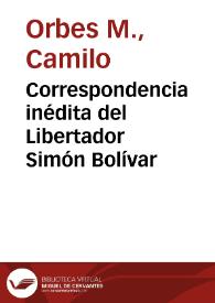 Correspondencia inédita del Libertador Simón Bolívar | Biblioteca Virtual Miguel de Cervantes