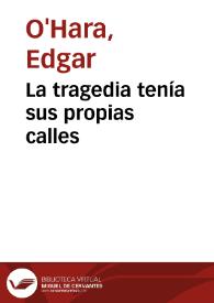 La tragedia tenía sus propias calles | Biblioteca Virtual Miguel de Cervantes