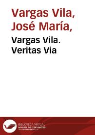 Vargas Vila. Veritas Via | Biblioteca Virtual Miguel de Cervantes