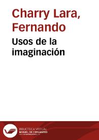 Usos de la imaginación | Biblioteca Virtual Miguel de Cervantes