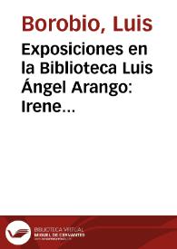 Exposiciones en la Biblioteca Luis Ángel Arango: Irene Balas y Henry Rasmussen | Biblioteca Virtual Miguel de Cervantes