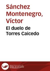 El duelo de Torres Caicedo | Biblioteca Virtual Miguel de Cervantes