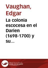 La colonia escocesa en el Darien (1698-1700) y su importancia en los anales británicos | Biblioteca Virtual Miguel de Cervantes