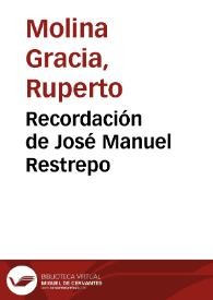 Recordación de José Manuel Restrepo | Biblioteca Virtual Miguel de Cervantes