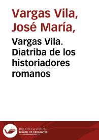 Vargas Vila. Diatriba de los historiadores romanos | Biblioteca Virtual Miguel de Cervantes