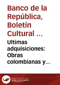 Ultimas adquisiciones: Obras colombianas y extranjeras: [agosto] 1973 | Biblioteca Virtual Miguel de Cervantes