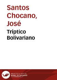 Tríptico Bolivariano | Biblioteca Virtual Miguel de Cervantes