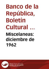 Miscelaneas: diciembre de 1962 | Biblioteca Virtual Miguel de Cervantes