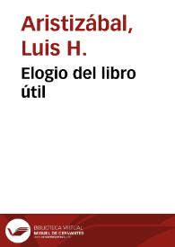 Elogio del libro útil | Biblioteca Virtual Miguel de Cervantes