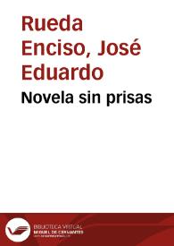 Novela sin prisas | Biblioteca Virtual Miguel de Cervantes