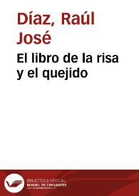 El libro de la risa y el quejido | Biblioteca Virtual Miguel de Cervantes