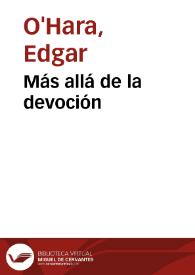 Más allá de la devoción | Biblioteca Virtual Miguel de Cervantes