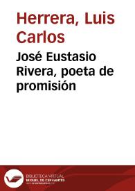 José Eustasio Rivera, poeta de promisión | Biblioteca Virtual Miguel de Cervantes