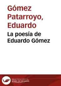 La poesía de Eduardo Gómez | Biblioteca Virtual Miguel de Cervantes