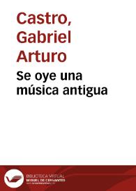 Se oye una música antigua | Biblioteca Virtual Miguel de Cervantes