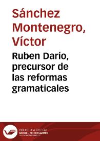 Ruben Darío, precursor de las reformas gramaticales | Biblioteca Virtual Miguel de Cervantes