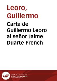 Carta de Guillermo Leoro al señor Jaime Duarte French | Biblioteca Virtual Miguel de Cervantes