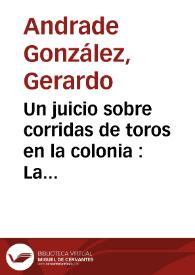 Un juicio sobre corridas de toros en la colonia : La Villa de Mompox, teatro de los acontecimientos | Biblioteca Virtual Miguel de Cervantes