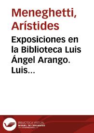 Exposiciones en la Biblioteca Luis Ángel Arango. Luis Fernando Robles, un artista concreto | Biblioteca Virtual Miguel de Cervantes