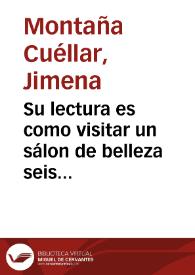 Su lectura es como visitar un sálon de belleza seis veces en una semana | Biblioteca Virtual Miguel de Cervantes