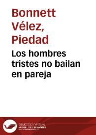 Los hombres tristes no bailan en pareja | Biblioteca Virtual Miguel de Cervantes