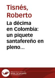 La décima en Colombia: un piquete santafereño en pleno siglo XX | Biblioteca Virtual Miguel de Cervantes