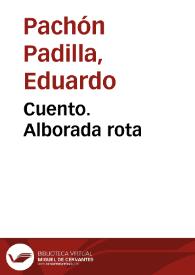 Cuento. Alborada rota | Biblioteca Virtual Miguel de Cervantes