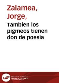 Tambien los pigmeos tienen don de poesía | Biblioteca Virtual Miguel de Cervantes