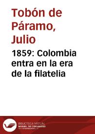 1859: Colombia entra en la era de la filatelia | Biblioteca Virtual Miguel de Cervantes