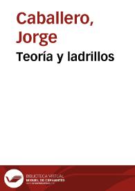 Teoría y ladrillos | Biblioteca Virtual Miguel de Cervantes