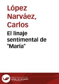 El linaje sentimental de "María" | Biblioteca Virtual Miguel de Cervantes