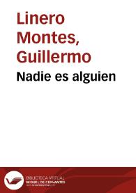 Nadie es alguien | Biblioteca Virtual Miguel de Cervantes