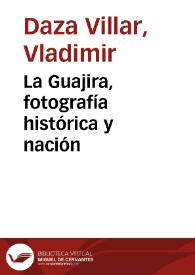 La Guajira, fotografía histórica y nación | Biblioteca Virtual Miguel de Cervantes