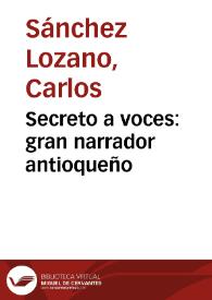 Secreto a voces: gran narrador antioqueño | Biblioteca Virtual Miguel de Cervantes