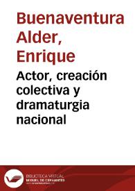 Actor, creación colectiva y dramaturgia nacional | Biblioteca Virtual Miguel de Cervantes