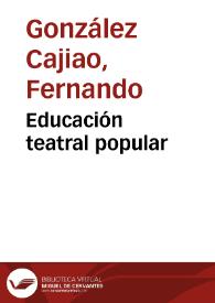 Educación teatral popular | Biblioteca Virtual Miguel de Cervantes