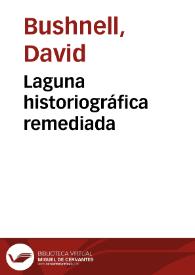 Laguna historiográfica remediada | Biblioteca Virtual Miguel de Cervantes