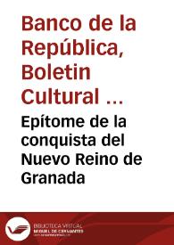 Epítome de la conquista del Nuevo Reino de Granada | Biblioteca Virtual Miguel de Cervantes