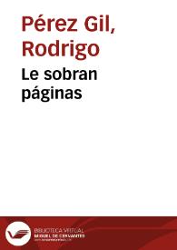 Le sobran páginas | Biblioteca Virtual Miguel de Cervantes