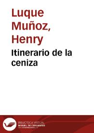 Itinerario de la ceniza | Biblioteca Virtual Miguel de Cervantes