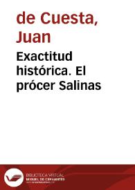 Exactitud histórica. El prócer Salinas | Biblioteca Virtual Miguel de Cervantes