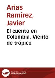 El cuento en Colombia. Viento de trópico | Biblioteca Virtual Miguel de Cervantes