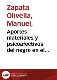 Aportes materiales y psicoafectivos del negro en el folklore colombiano | Biblioteca Virtual Miguel de Cervantes