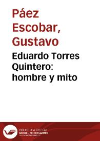 Eduardo Torres Quintero: hombre y mito | Biblioteca Virtual Miguel de Cervantes