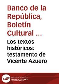 Los textos históricos: testamento de Vicente Azuero | Biblioteca Virtual Miguel de Cervantes