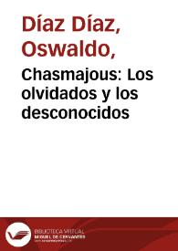 Chasmajous: Los olvidados y los desconocidos | Biblioteca Virtual Miguel de Cervantes