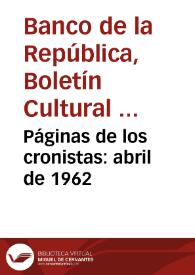 Páginas de los cronistas: abril de 1962 | Biblioteca Virtual Miguel de Cervantes