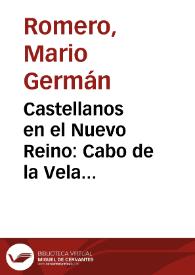 Castellanos en el Nuevo Reino: Cabo de la Vela (1544-1552) | Biblioteca Virtual Miguel de Cervantes