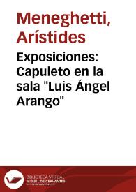 Exposiciones: Capuleto en la sala "Luis Ángel Arango" | Biblioteca Virtual Miguel de Cervantes